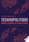 Technopolitique: Comment la technologie fait de nous des soldats, by Asma Mhalla